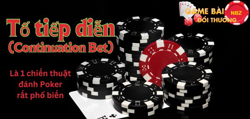 Tố tiếp diễn khi đánh Poker