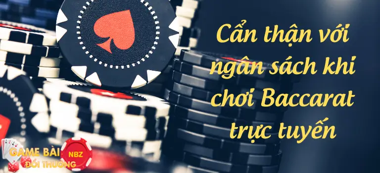 Cách chơi Baccarat trực tuyến luôn thắng